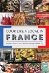 Cook Like a Local in France cover