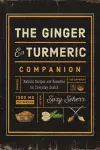 The Ginger and Turmeric Companion cover