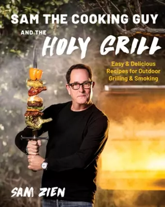 Sam the Cooking Guy and The Holy Grill cover