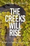 The Creeks Will Rise cover