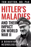 Hitler's Maladies and Their Impact on World War II cover
