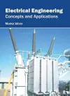 Electrical Engineering: Concepts and Applications cover