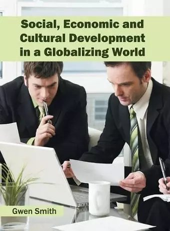 Social, Economic and Cultural Development in a Globalizing World cover