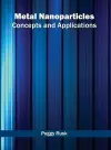 Metal Nanoparticles: Concepts and Applications cover