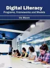 Digital Literacy: Programs, Frameworks and Models cover