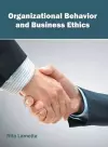 Organizational Behavior and Business Ethics cover