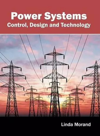 Power Systems: Control, Design and Technology cover