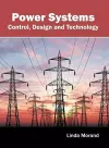 Power Systems: Control, Design and Technology cover
