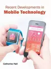 Recent Developments in Mobile Technology cover