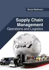 Supply Chain Management: Operations and Logistics cover