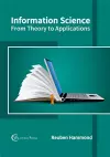 Information Science: From Theory to Applications cover