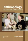 Anthropology: Social and Cultural Perspectives cover