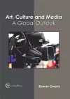 Art, Culture and Media: A Global Outlook cover