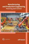 Manufacturing and Production Engineering: Planning and Control cover