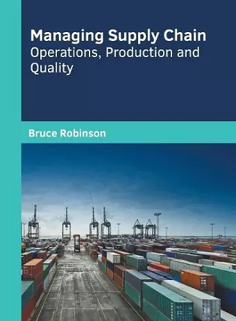 Managing Supply Chain: Operations, Production and Quality cover