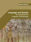 Language and Society: An Introduction to Linguistic Anthropology cover