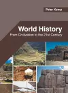 World History: From Civilization to the 21st Century cover