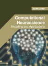 Computational Neuroscience: Modeling and Applications cover