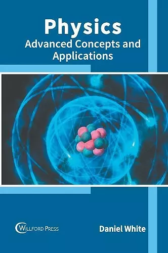 Physics: Advanced Concepts and Applications cover