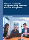 A Modern Approach to Entrepreneurship and Small Business Management cover