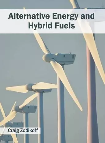 Alternative Energy and Hybrid Fuels cover