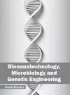 Bionanotechnology, Microbiology and Genetic Engineering cover