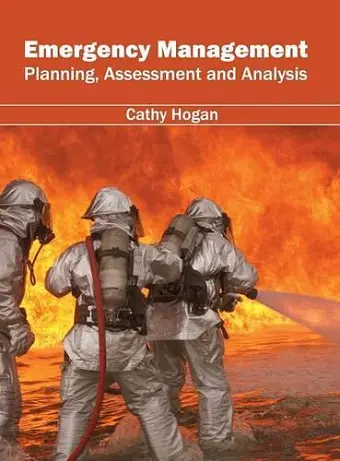 Emergency Management: Planning, Assessment and Analysis cover