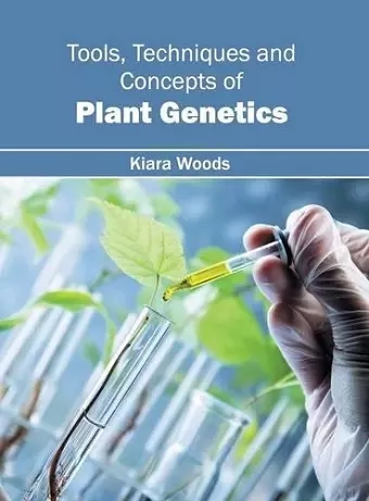 Tools, Techniques and Concepts of Plant Genetics cover