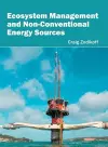 Ecosystem Management and Non-Conventional Energy Sources cover