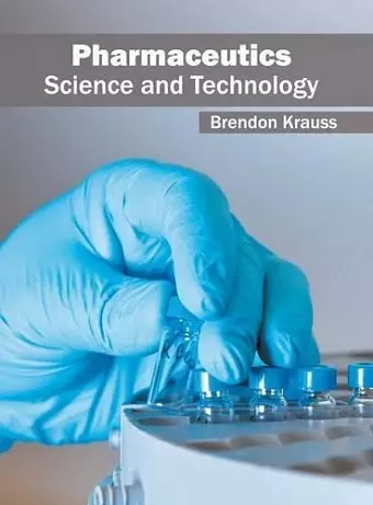 Pharmaceutics: Science and Technology cover