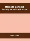 Remote Sensing: Techniques and Applications cover