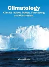 Climatology: Climate Indices, Models, Forecasting and Observations cover