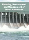 Planning, Development and Management of Water Resources cover