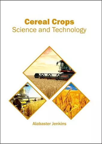 Cereal Crops: Science and Technology cover