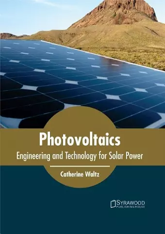 Photovoltaics: Engineering and Technology for Solar Power cover