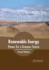Renewable Energy: Power for a Greener Future cover