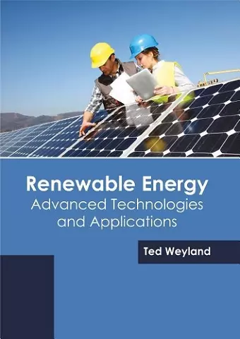 Renewable Energy: Advanced Technologies and Applications cover