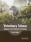 Veterinary Science: Diagnosis and Treatment of Animals cover
