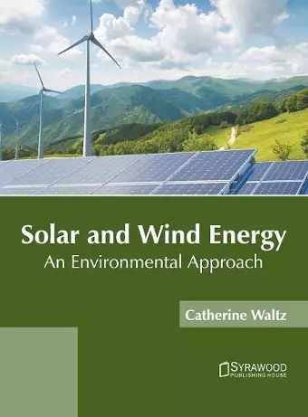 Solar and Wind Energy: An Environmental Approach cover