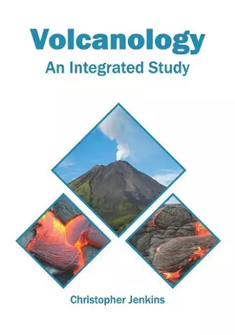 Volcanology: An Integrated Study cover