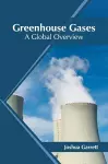 Greenhouse Gases: A Global Overview cover