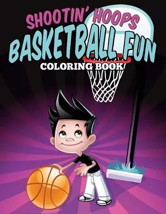 Shootin' Hoops - Basketball Fun Coloring Book cover