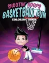 Shootin' Hoops - Basketball Fun Coloring Book cover