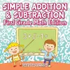 Simple Addition & Subtraction First Grade Math Edition cover
