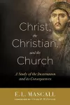 Christ, the Christian, and the Church cover