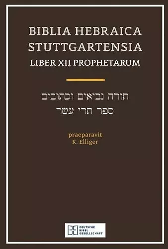Biblia Hebraica Stuttgartensia Liber Xii Prophetarium cover