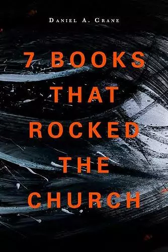 7 Books That Rocked The Church cover