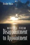 Moving From Disappointment to Appointment cover