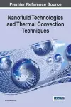 Nanofluid Technologies and Thermal Convection Techniques cover