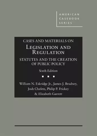 Cases and Materials on Legislation and Regulation cover